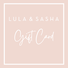 Load image into Gallery viewer, Lula &amp; Sasha Gift Card - Digital